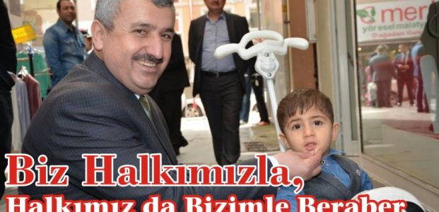  Biz Halkımızla, Halkımız da Bizimle Beraber