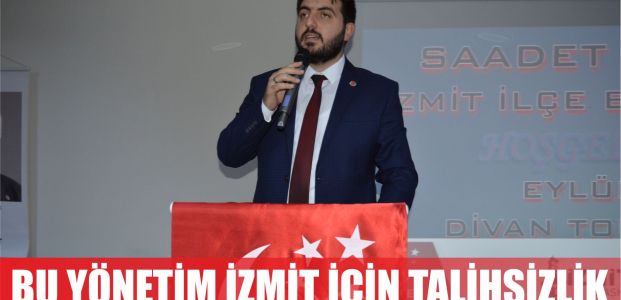 Bu yönetim İzmit için talihsizlik