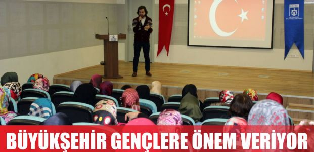 Büyükşehir gençlere önem veriyor