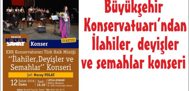 Büyükşehir Konservatuarı’ndan İlahiler, deyişler ve semahlar konseri