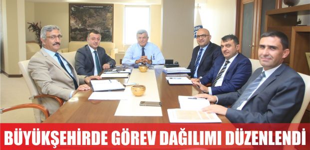  Büyükşehir’de daire başlıklarının görev dağılımı yeniden düzenlendi