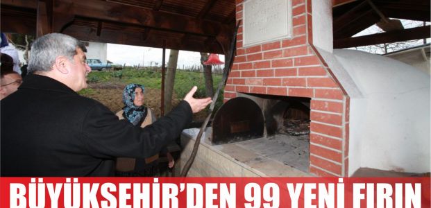  Büyükşehir’den köylere 99 yeni fırın