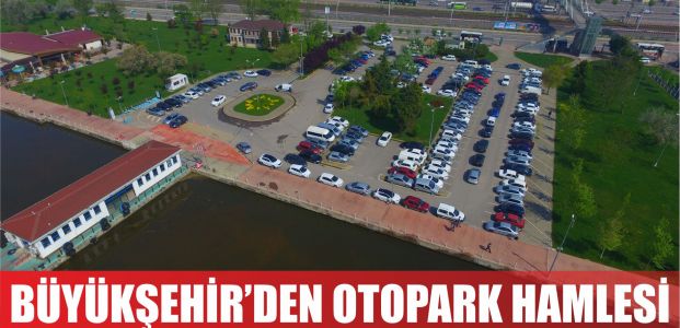 Büyükşehir’den otopark hamlesi