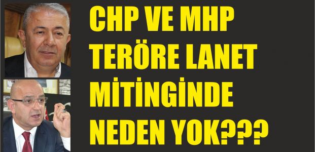 CHP ve MHP mitingde neden yok ?