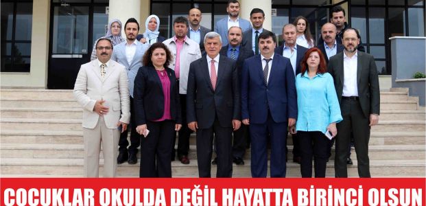  ‘’Çocuklar okulda değil hayatta birinci olsun’’