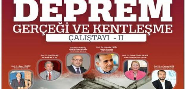 Deprem gerçeğini akademisyenler anlatacak