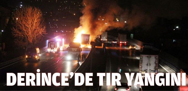 Derince'de tır yangını 