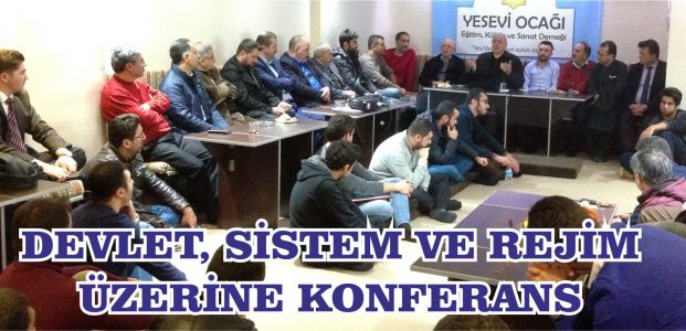 DEVLET, SİSTEM VE REJİM ÜZERİNE KONFERANS