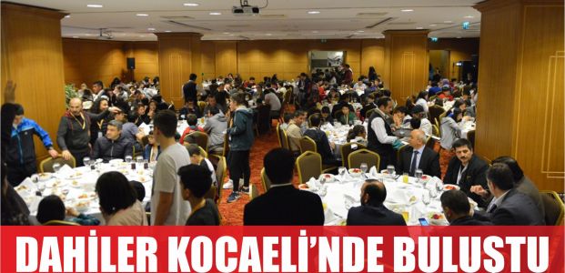  Dâhiler Kocaeli’nde buluştu