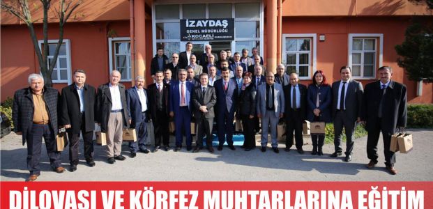  Dilovası ve Körfez muhtarları İZAYDAŞ’ta detaylı bilgi aldı