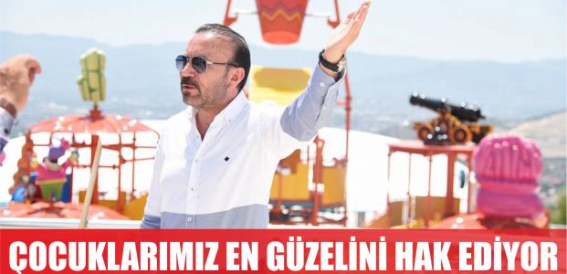  DOĞAN, ÇOCUKLARIMIZ EN GÜZELİNİ HAKEDİYOR