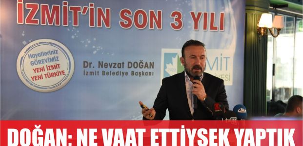  DOĞAN, NE VADETTİYSEK YAPTIK