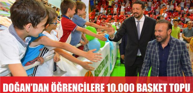  DOĞAN’DAN 10.000 ÖĞRENCİYE BASKETBOL TOPU