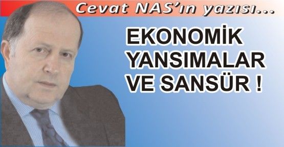 EKONOMİK  YANSIMALAR  VE SANSÜR !