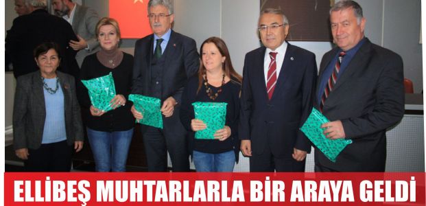 Ellibeş muhtarlarla bir araya geldi