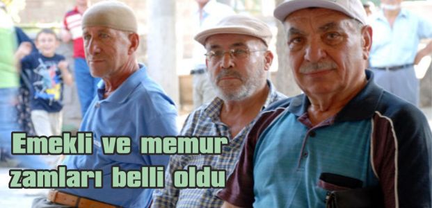  Emekli ve memur zamları belli oldu