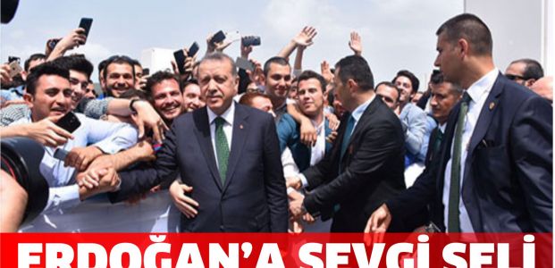 Erdoğan'a sevgi seli 