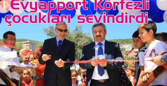  Evyapport Körfezli çocukları sevindirdi