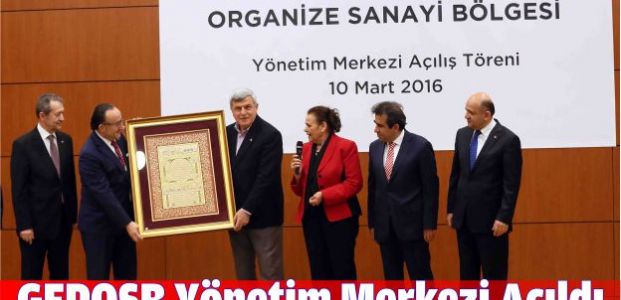 GEPOSB Yönetim Merkezi Açıldı