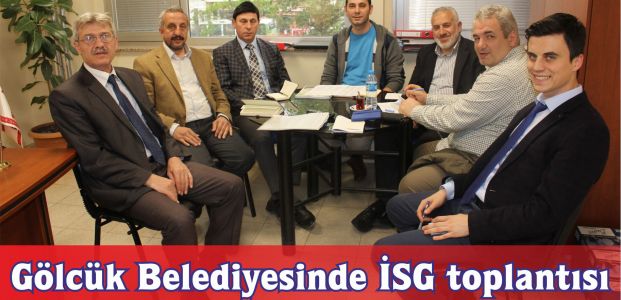 Gölcük Belediyesinde İSG toplantısı