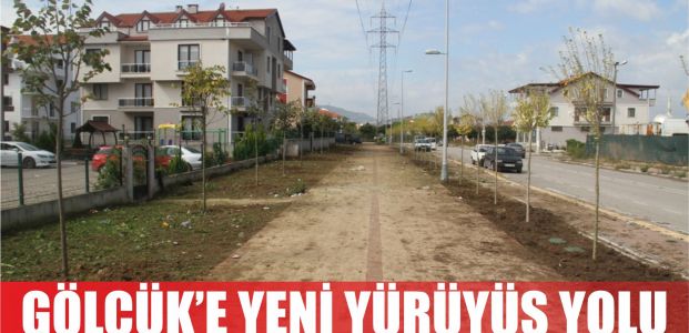  Gölcük Yeni Yazlık’a yürüyüş yolu yapılıyor