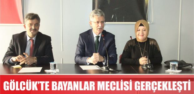 Gölcük'te bayanlar meclisi toplandı