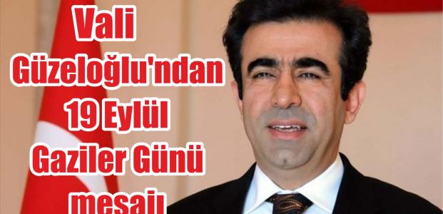 Güzeloğlu'ndan 19 Eylül Gaziler Günü mesajı 