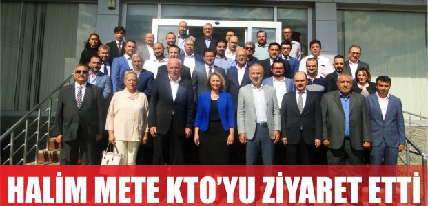  Halim Mete’den  KTO’ya ziyaret