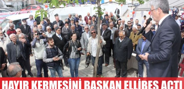 Hayır kermesini Ellibeş açtı