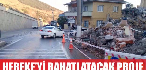  Hereke’ye girişi rahatlatacak proje