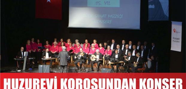  Huzurevi korosundan muhteşem konser