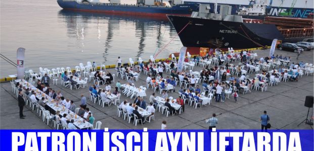  İşçi, patron aynı iftarda buluştu