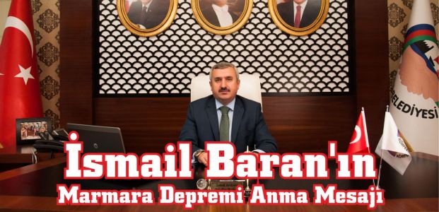  İsmail Baran’ın Marmara Depremi Anma Mesajı