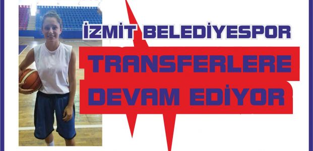  İZMİT BELEDİYESPOR TRANSFERLERE DEVAM EDİYOR