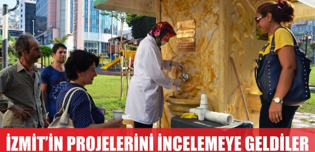  İZMİT’İN PROJELERİNİ İNCELEMEYE GELDİLER