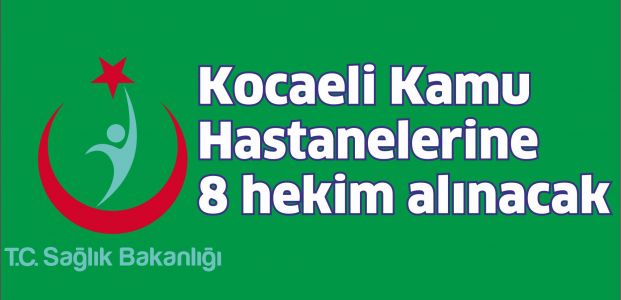 Kamu Hastanelerine 8 uzman hekim alınacak