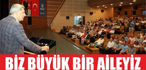  Karaosmanoğlu, ‘’Biz büyük bir aileyiz’’