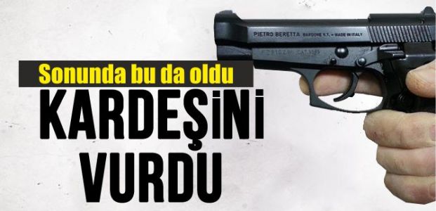 Kardeş kardeşi vurur mu???