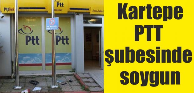  Kartepe PTT şubesinde soygun