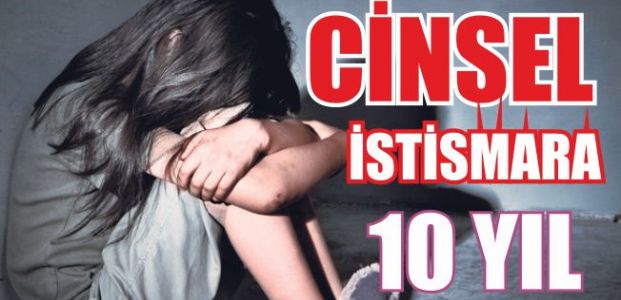 Kartepe'deli cinsel istismara 10 yıl