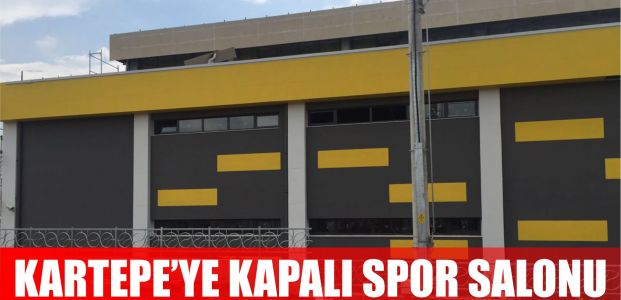 Kartepe'ye kapalı spor salonu