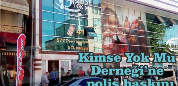  Kimse Yok Mu Derneği’ne polis baskını