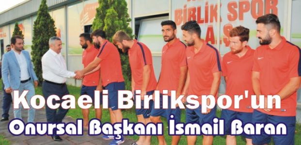  Kocaeli Birlikspor’un Onursal Başkanı İsmail Baran