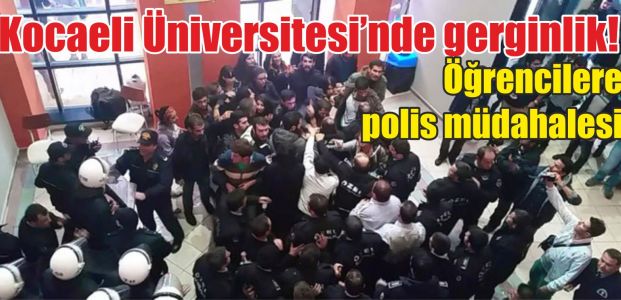  Kocaeli Üniversitesi'nde gerginlik!