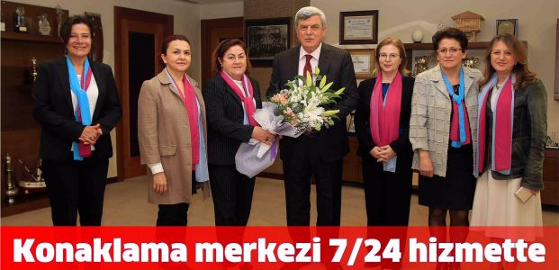 ‘’Konaklama merkezimiz 7/24 hizmete hazırdır’’