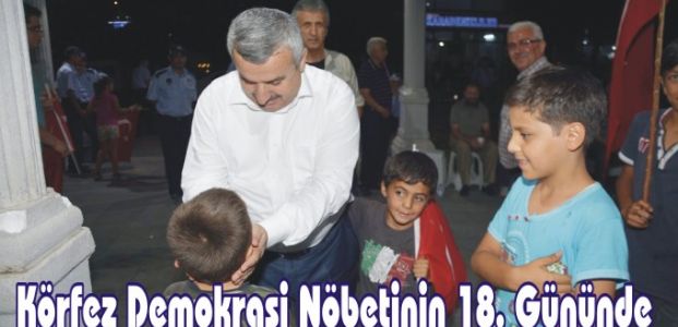  Körfez Demokrasi Nöbetinin 18. Gününde