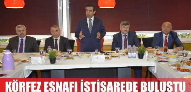  Körfez Esnafı İstişare Toplantısında Bir Araya Geldi