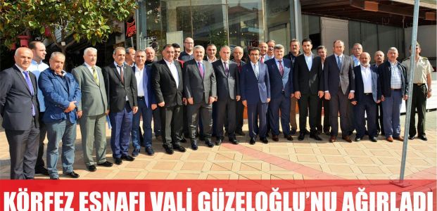 Körfez Esnafı Vali Güzeloğlu'nu ağırladı