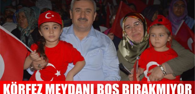 Körfez meydanı boş bırakmıyor