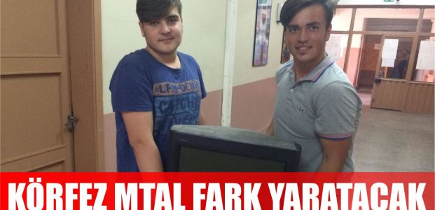 Körfez MTAL  fark yaratacak